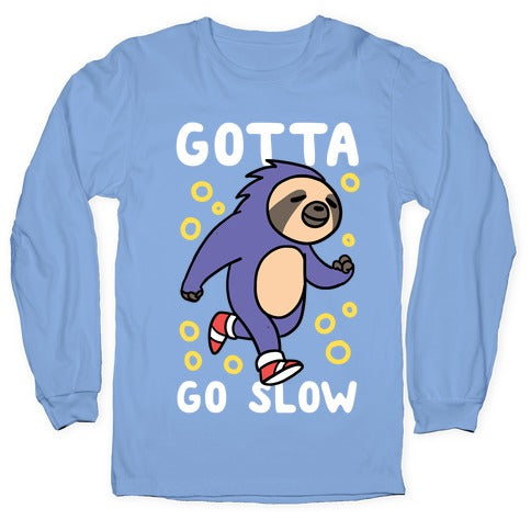 Gotta Go Slow - Sloth Longsleeve Tee