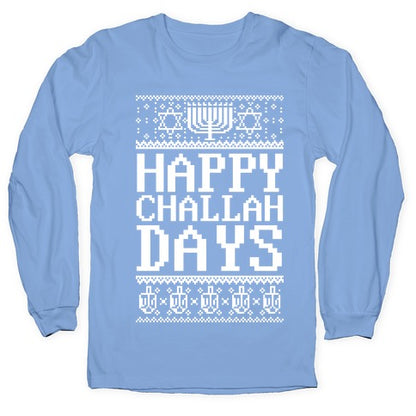 Happy Challah Days Longsleeve Tee