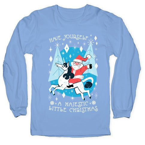 Have Yourself A Majestic Little Christmas Longsleeve Tee