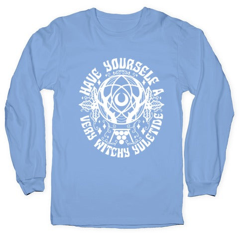 Have Yourself A Very Witchy Yuletide Longsleeve Tee