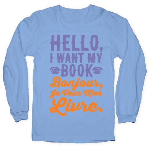 Hello I Want My Book Parody White Print Longsleeve Tee