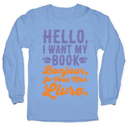 Hello I Want My Book Parody White Print Longsleeve Tee