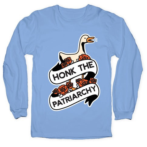 Honk The Patriarchy Goose Longsleeve Tee