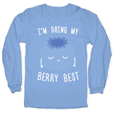 I'm Doing My Berry Best Longsleeve Tee