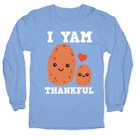 I Yam Thankful Longsleeve Tee