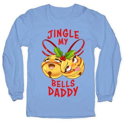 Jingle My Bells Daddy Longsleeve Tee