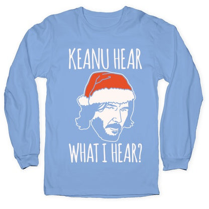 Keanu Hear What I Hear Parody White Print Longsleeve Tee