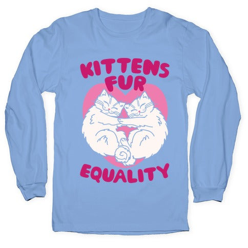 Kittens Fur Equality Longsleeve Tee