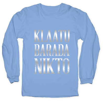 Klaatu Barada Nikto Longsleeve Tee