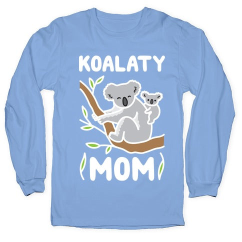 Koalaty Mom Koala Longsleeve Tee