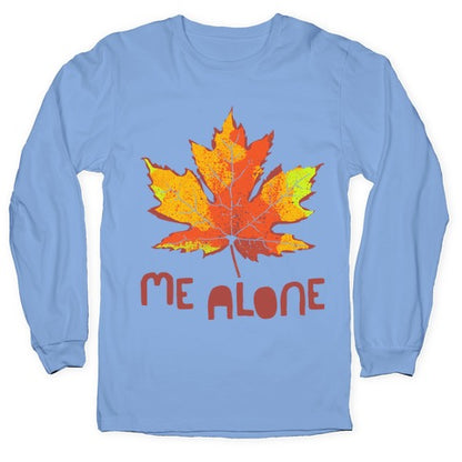 Leaf Me Alone Longsleeve Tee