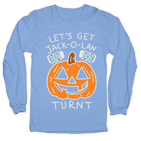 Let's Get Jack-O-Lanturnt Longsleeve Tee
