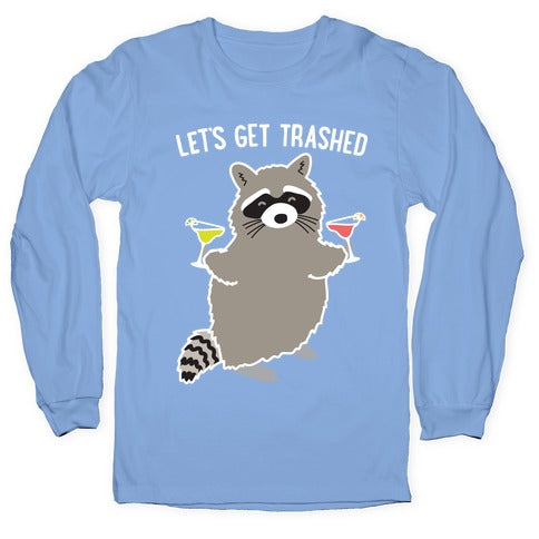 Let's Get Trashed Margarita Raccoon Longsleeve Tee