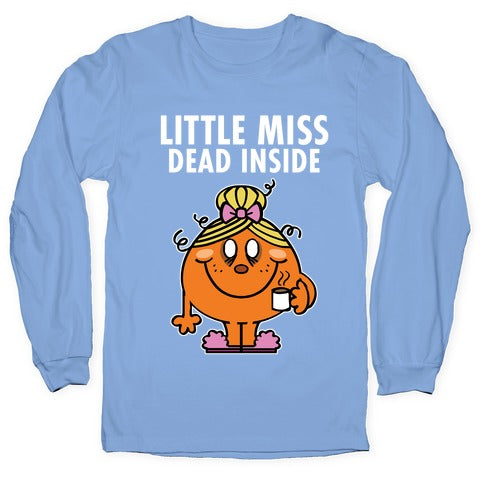 Little Miss Dead Inside Longsleeve Tee