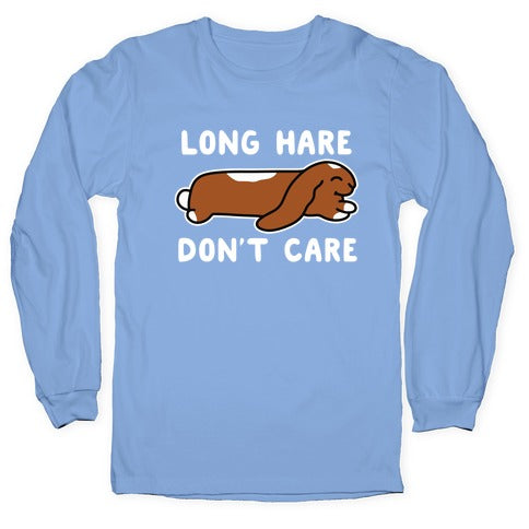 Long Hare, Don't Care Longsleeve Tee