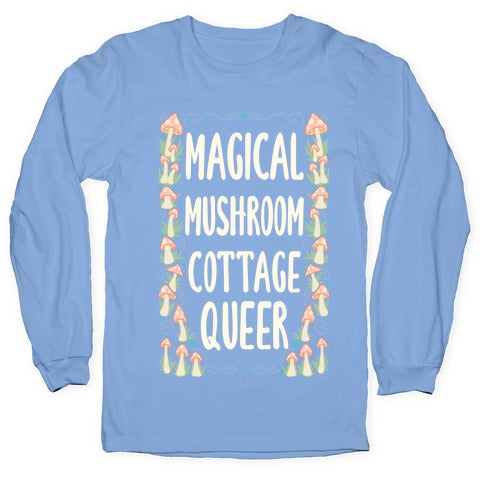 Magical Mushroom Cottage Queer Longsleeve Tee