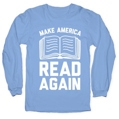 Make America Read Again Longsleeve Tee