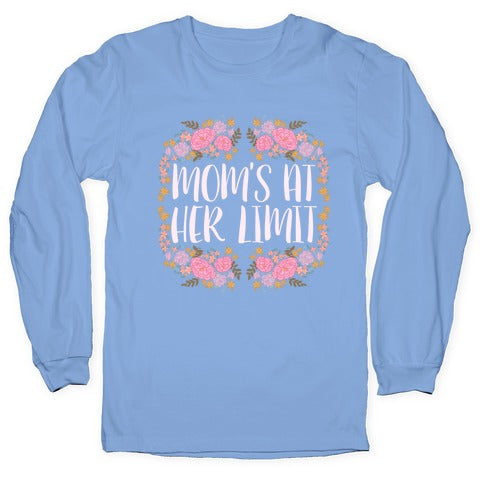 Mom's At Her Limit Longsleeve Tee