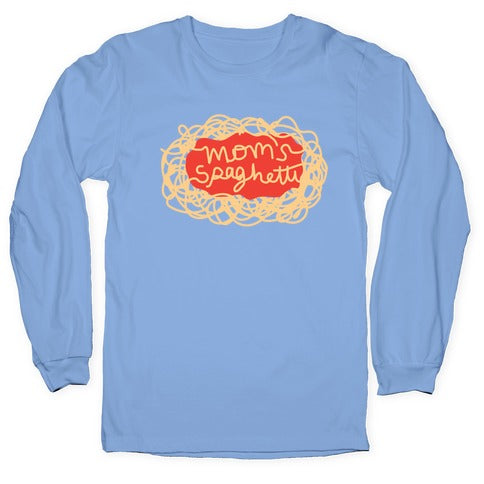 Mom's Spaghetti Longsleeve Tee