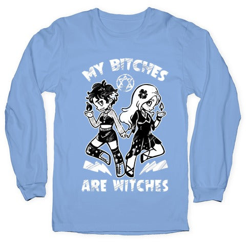 My Bitches Are Witches Longsleeve Tee