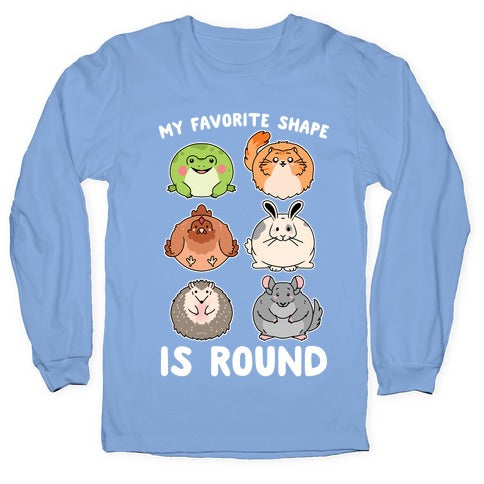 My Favorite Shape Is Round Longsleeve Tee