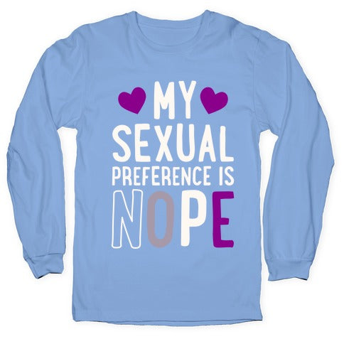 My Sexual Preference Is Nope Longsleeve Tee