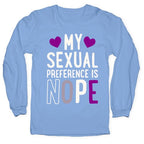 My Sexual Preference Is Nope Longsleeve Tee