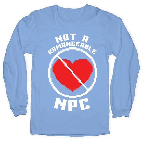 Not A Romanceable NPC Longsleeve Tee