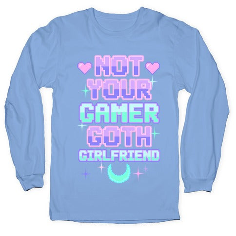 Not Your Gamer Goth Girlfriend Longsleeve Tee