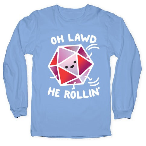 Oh Lawd He Rollin D20 Longsleeve Tee