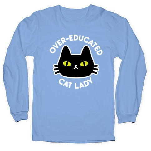 Over-educated Cat Lady Longsleeve Tee