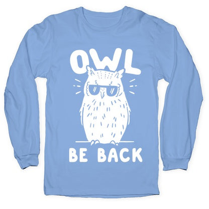 Owl Be Back Longsleeve Tee