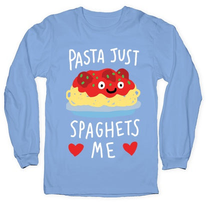 Pasta Just Spaghets Me Longsleeve Tee