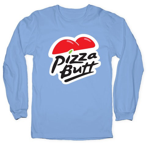 Pizza Butt Parody Longsleeve Tee