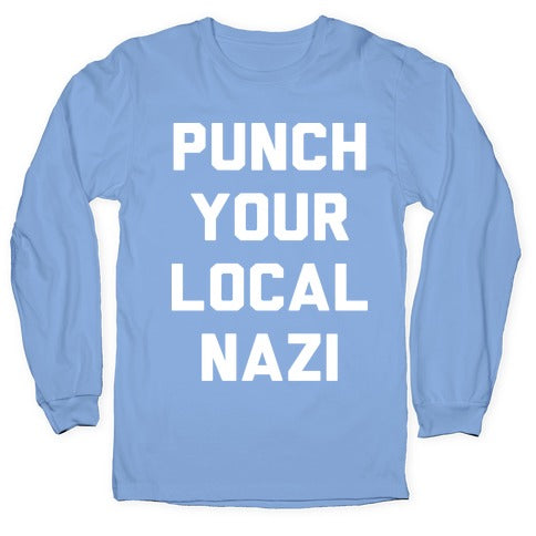 Punch Your Local Nazi Longsleeve Tee