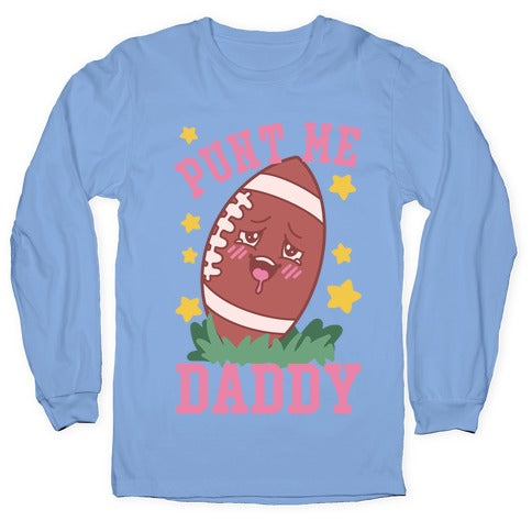 Punt Me Daddy Longsleeve Tee