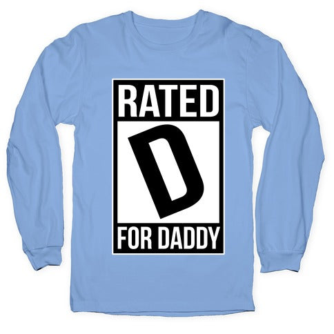 Rated D For DADDY Longsleeve Tee
