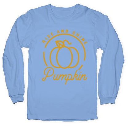 Rise and Shine Pumpkin Longsleeve Tee