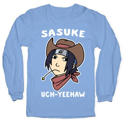 Sasuke Uch-Yeehaw Longsleeve Tee