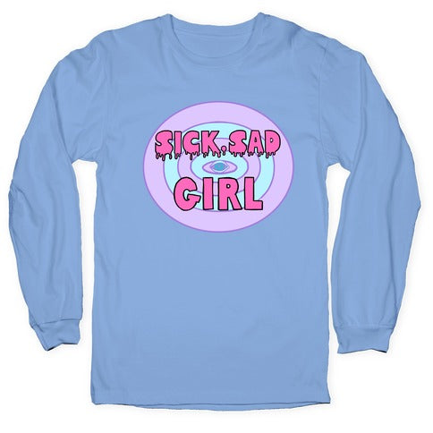 Sick Sad Girl Longsleeve Tee