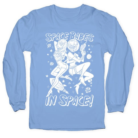 Space Babes In Space! Longsleeve Tee