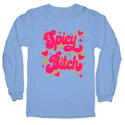 Spicy Bitch Longsleeve Tee