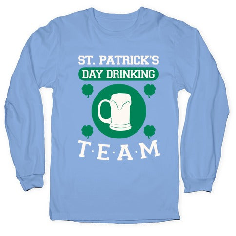 St. Patrick's Day Drinking Team Longsleeve Tee