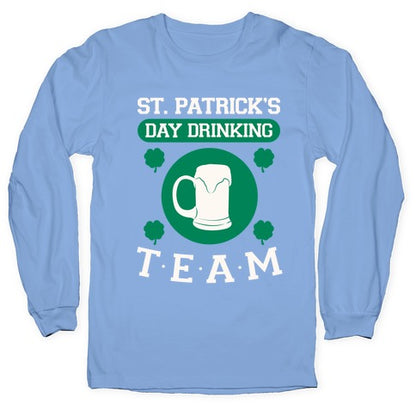 St. Patrick's Day Drinking Team Longsleeve Tee