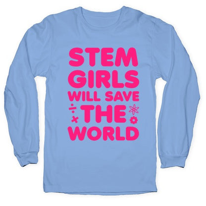 Stem Girls Will Save the World (Pink) Longsleeve Tee