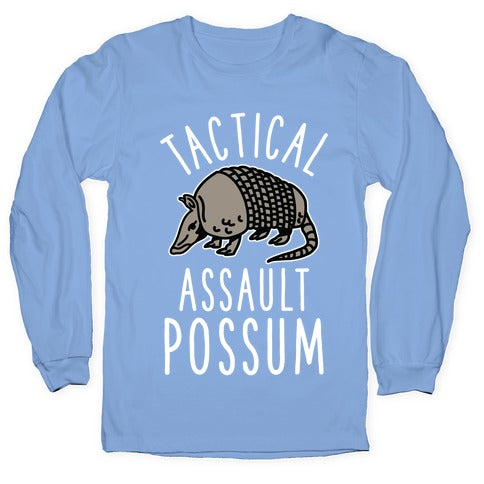 Tactical Assault Possum Longsleeve Tee