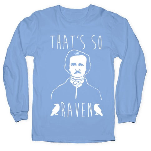 That's So Raven Parody White Print Longsleeve Tee