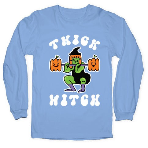 Thick Witch (Workout Witch) Longsleeve Tee