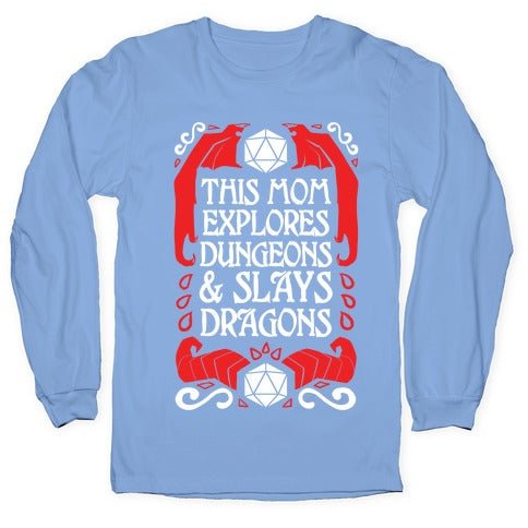 This Mom Explores Dungeons And Slays Dragons Longsleeve Tee