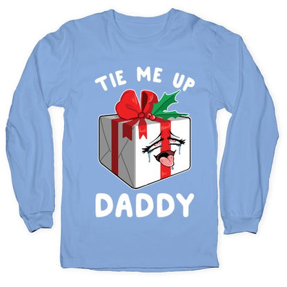 Tie Me Up Daddy Longsleeve Tee